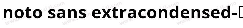 noto sans extracondensed字体转换